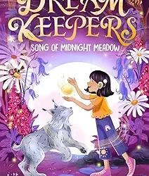 Dream Keepers: Song Of Midnight Meadow