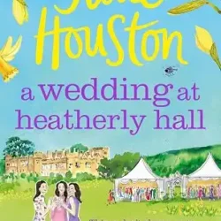 A Wedding at Heatherly Hall