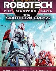 Robotech - The Masters Saga: The Southern Cross, Vol 7–9