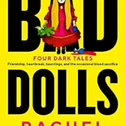 Bad Dolls