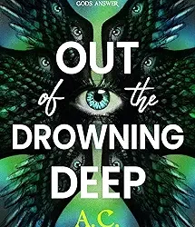 Out of the Drowning Deep