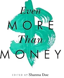 Even More Than Money