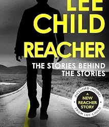Reacher: The Stories Behind The Stories