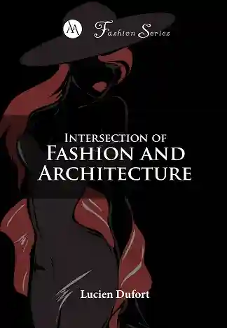 Intersection Of Fashion And Architecture