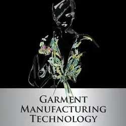 Garment Manufacturing Technology