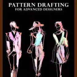 Pattern Drafting For Advanced Designers