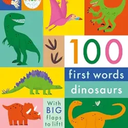 100 First Words: Dinosaurs