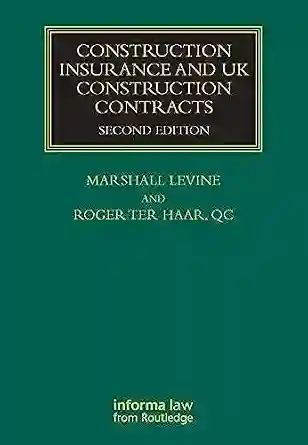 Construction Insurance And Uk Construction Contracts 2Ed