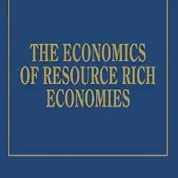 The Economics Of Resource Rich Economies