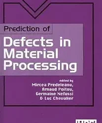 Prediction Of Defects In Material Processing
