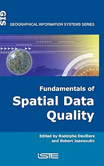 Fundamentals Of Spatial Data Quality