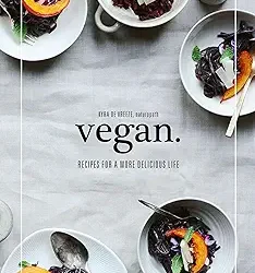 Vegan: Recipes for a more delicious life