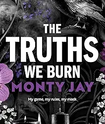 The Truths We Burn