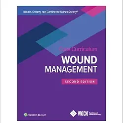 Wound Ostomy And Continence Nurses Society Core Curriculum Wound Management 2Ed