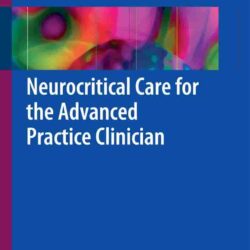 Neurocritical Care for the Advanced Practice