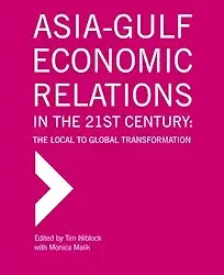 Asia-Gulf Economic Relations In The