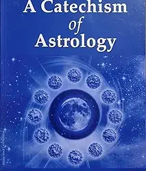 A Catechism Of Astrology