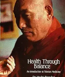 Health Through Balance- Introduction To Tibetan Medicine