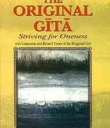 The Original Gita (Striving For Oneness)