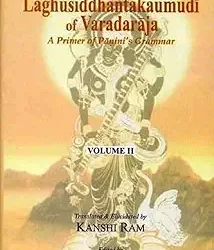 Laghusiddhantakaumudi Of Varadaraja (Volume-2)