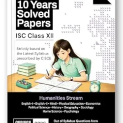 10 Years Solved Papers ISC Class 12 Humanities Stream (2027 Examination)