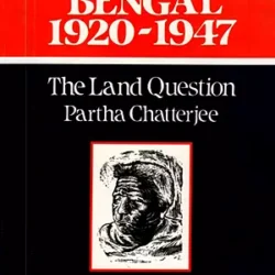Bengal 1920-1947 :  The Land Question