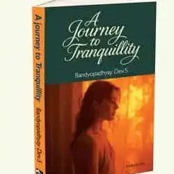 A Journey to Tranquility by Bandopadhyay Dev. S