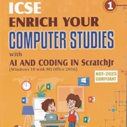 ICSE Enrich Your Computer Studies 1
