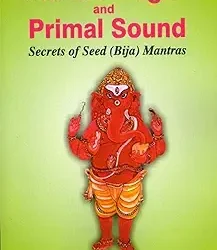 Mantra Yoga And Primal Sound