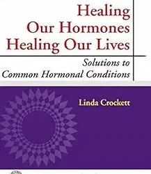 Healing Our Hormones Healing Our Lives
