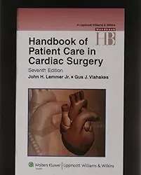 Handbook Of Patient Care In Cardiac Surgery 7Ed