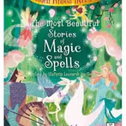 The Most Beautiful Stories Of Magic And Spells