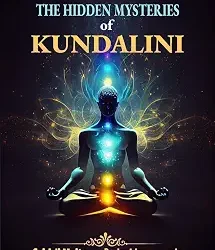 Soul Searchers The Hidden Mysteries Of Kundalini