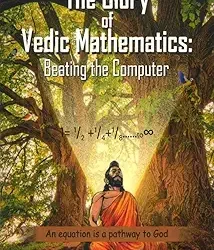 The Glory Of Vedic Mathematics- Beating The Computer