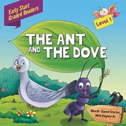 Early Start Graded The Ant And The Dove Level 1