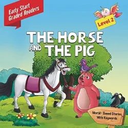 Early Start Graded The Horse And The Pig Level 2