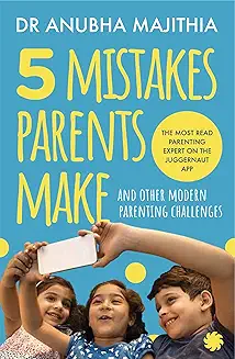 5 Mistakes Parents Make And Other Modern
