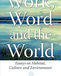 Work, Word and the World