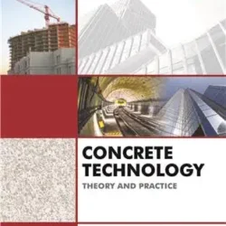Concrete Technology (Theory And Practice)