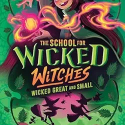 The School For Wicked Witches
