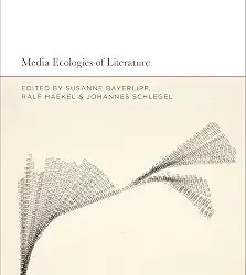Media Ecologies of Literature