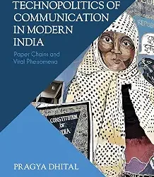 The Technopolitics of Communication in Modern India
