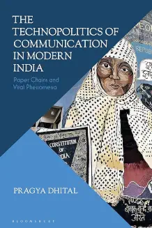 The Technopolitics of Communication in Modern India