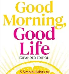 Good Morning  Good Life Expanded Edition