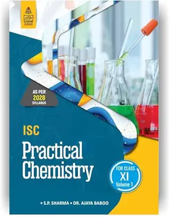 ISC Practical Chemistry Volume 1 Class 11 (2028 Syllabus)