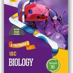 A Textbook ISC Biology Class 11 (2028 Syllabus)
