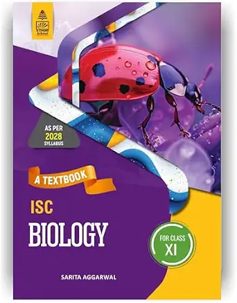 A Textbook ISC Biology Class 11 (2028 Syllabus)