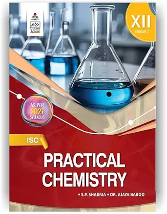 ISC Practical Chemistry Volume 2 Class 12 (2027 Syllabus)