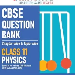 CBSE Question Bank Chapterwise-topicwise Physics Class 11 For 2027