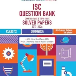 ISC Question Bank Chapterwise-topicwise Solved Papers Commerce Class 12